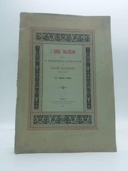 I codici paleoslavi dell R. Biblioteca nazionale di San Marco.