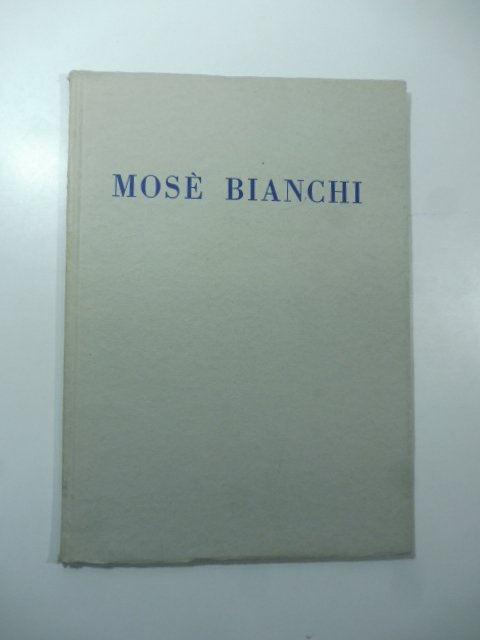 I dipinti di Mose' Bianchi posseduti dal Comune di Milano. …