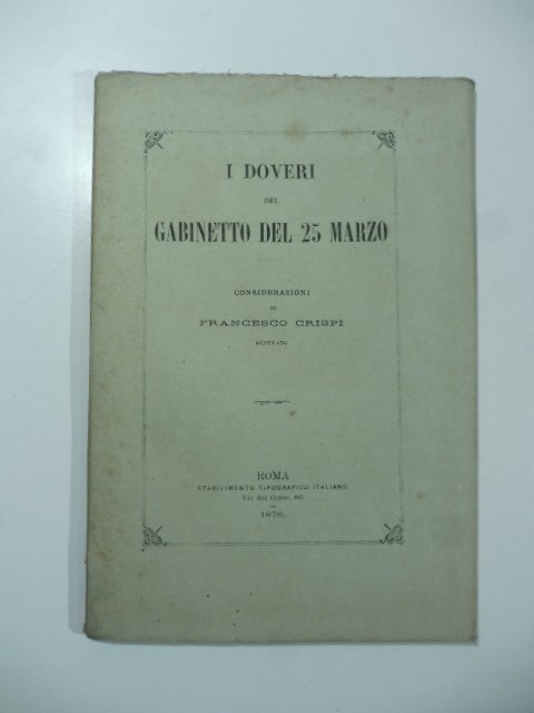 I doveri del Gabinetto del 25 marzo. Considerazioni