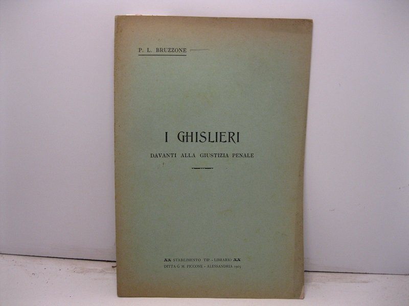 I Ghislieri davanti alla giustizia penale