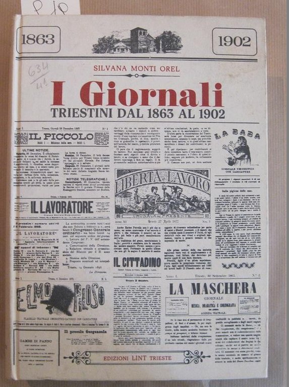 I giornali triestini dal 1863 al 1902. Societa' e cultura …