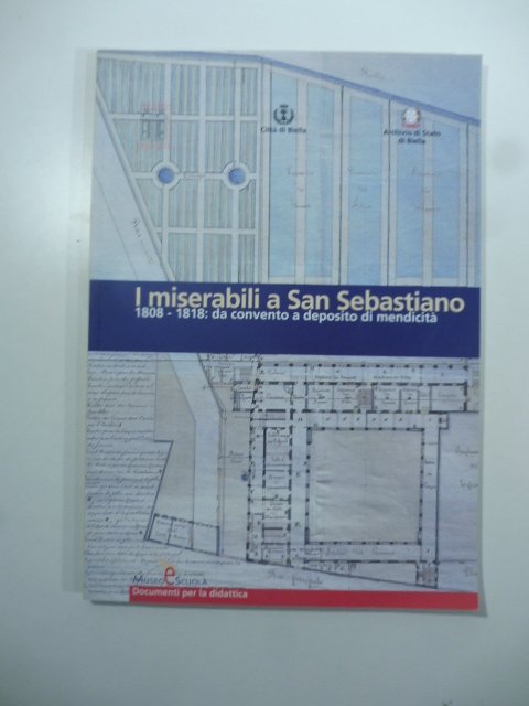 I miserabili a San Sebastiano 1808-1818: da convento a deposito di mendicita'