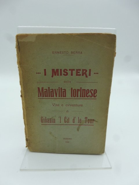 I misteri della malavita torinese. Vita e avventure di Gioanin …
