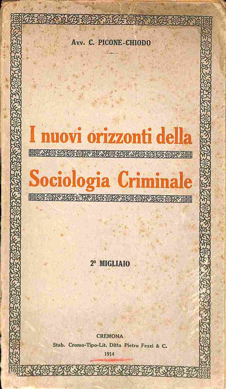 I nuovi orizzonti della sociologia criminale. 2o migliaio