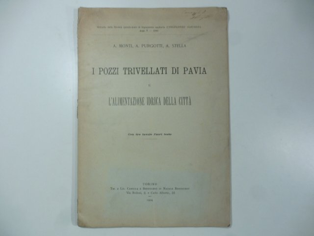 I pozzi trivellati di Pavia e l'alimentazione idrica della citta'
