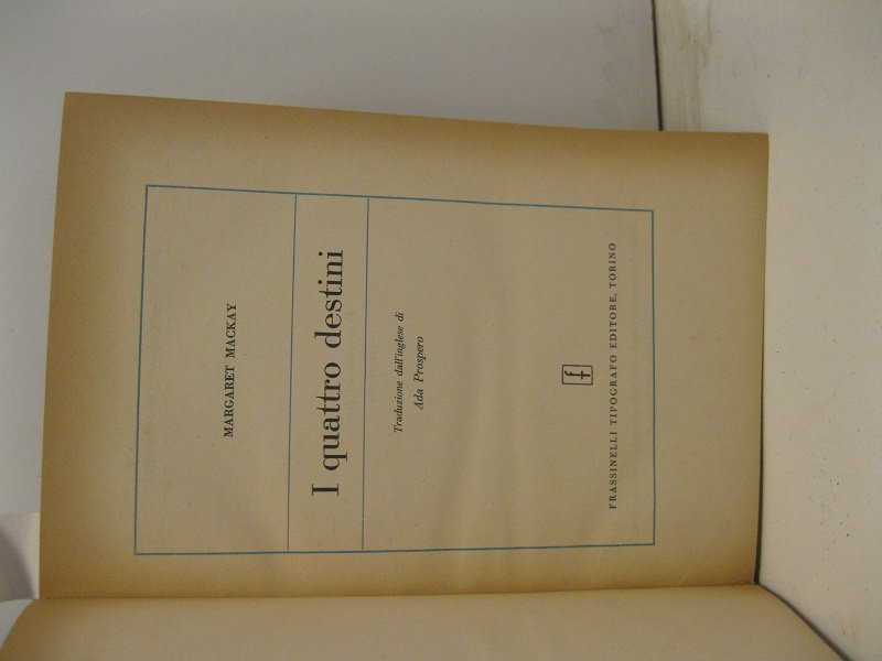 I quattro destini. Traduzione dall'inglese di Ada Prospero