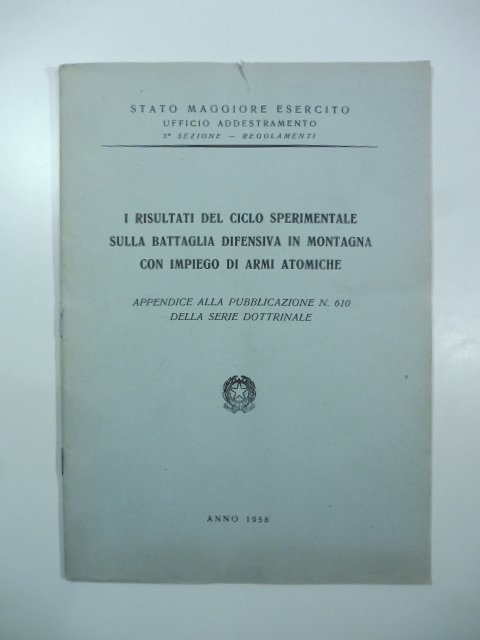 I risultati del ciclo sperimentale sulla battaglia difensiva in montagna …
