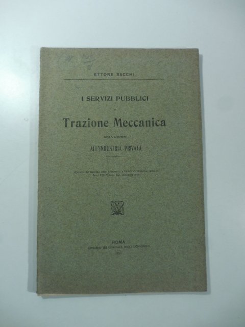 I servizi pubblici a trazione meccanica concessi all'industria privata