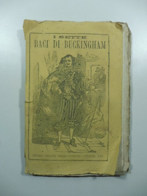 I sette baci di Buckingham. Nuovissimo romanzo storico. Prima versione …