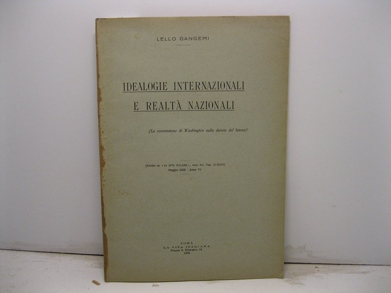 Ideaologie (sic) internazionali e realta' nazionali (La convenzione di Washington …