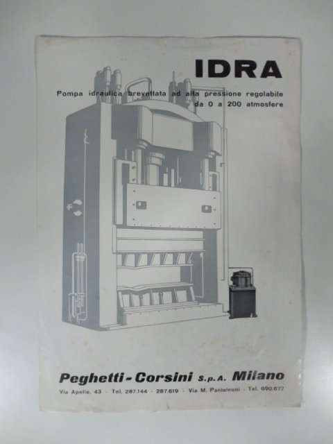 Idra. Pompa idraulica brevettata ad alta pressione regolabile. Peghetti-Corsini, Milano. …