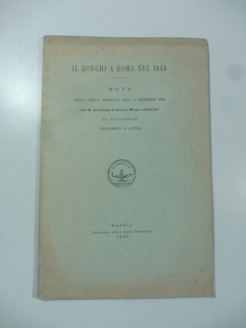 Il Bonghi a Roma nel 1848. Nota letta nella tornata …