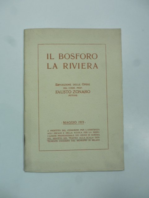 Il Bosforo, la Riviera. Esposizione delle opere del Comm. Prof. …