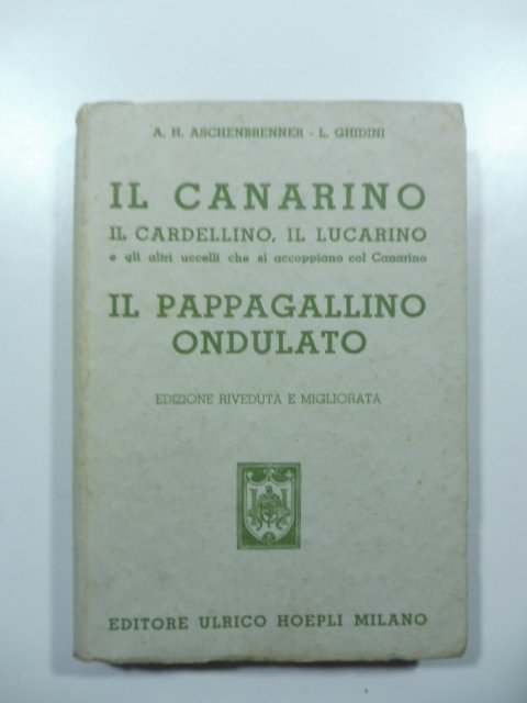 Il canarino, il cardellino, il lucarino e gli altri uccelli …