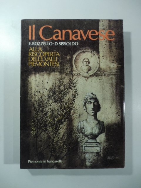 Il Canavese. Alla riscoperta delle valli piemontesi