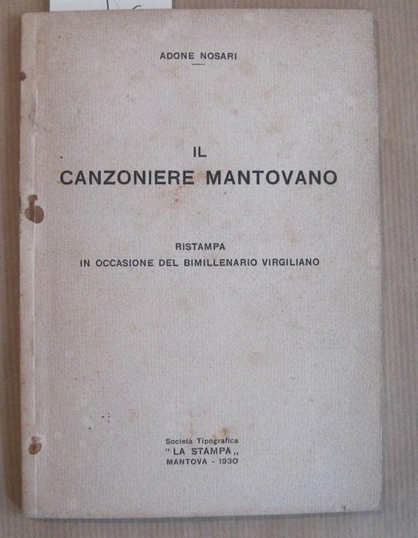 Il canzoniere mantovano. Ristampa in occasione del bimillenario virgiliano