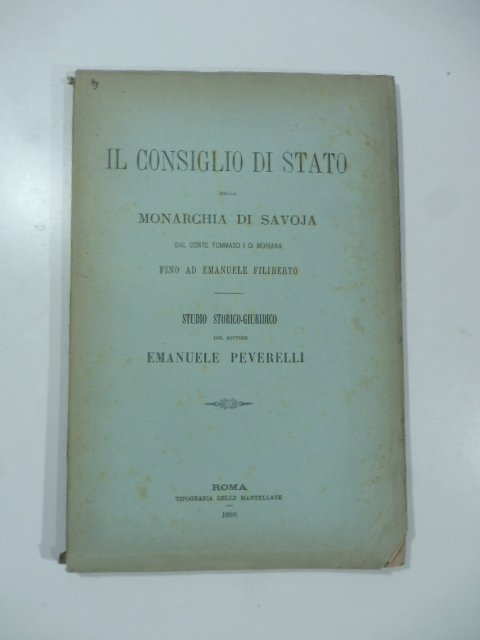 Il Consiglio di Stato nella monarchia di Savoja dal conte …