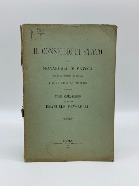 Il Consiglio di Stato nella monarchia di Savoja dal conte …