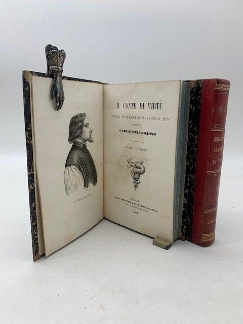 Il conte di virtù. Storia italiana del secolo XIV narrata …