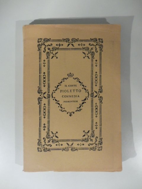 Il Conte Poletto Commedia Piemontese Edizione originale MDCCLXXXIV Briolo