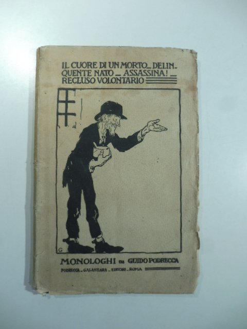 Il cuore di un morto, Delinquente nato, Assassina!, Recluso, Volontario. …