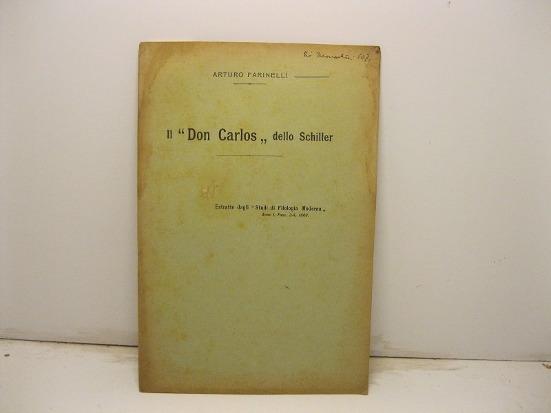 Il 'Don Carlos' dello Schiller. Estratto dagli Studi di Filologia …
