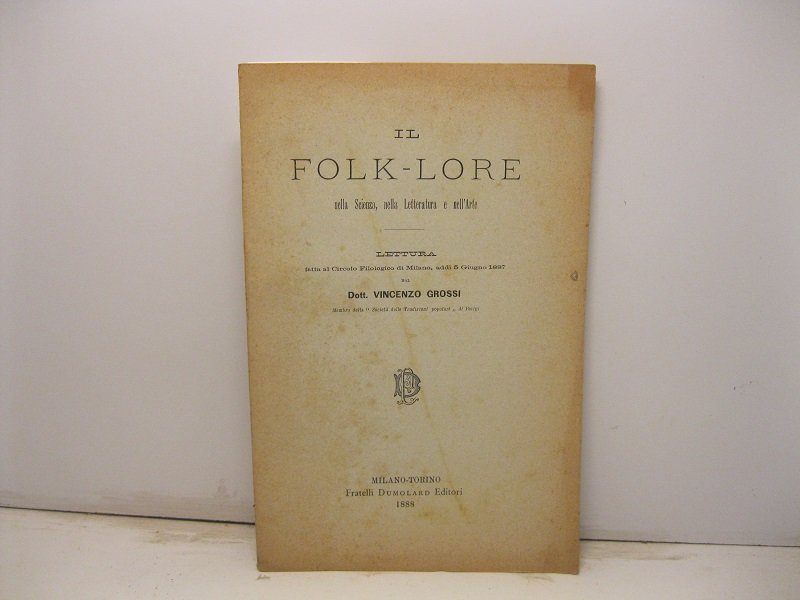 Il fol-klore nella scienza, nella letteratura e nell'arte. Lettura fatta …