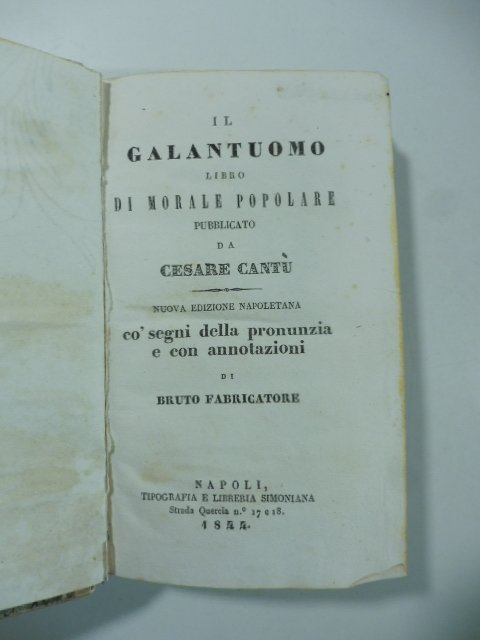 Il galantuomo libro di morale popolare pubblicato da Cesare Cantu'. …