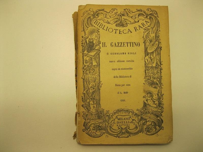 Il Gazzettino. Nuova edizione corretta col riscontro del codice della …