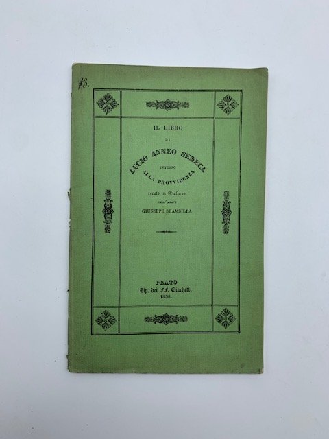 Il libro di Lucio Anneo Seneca intorno alla Provvidenza recato …