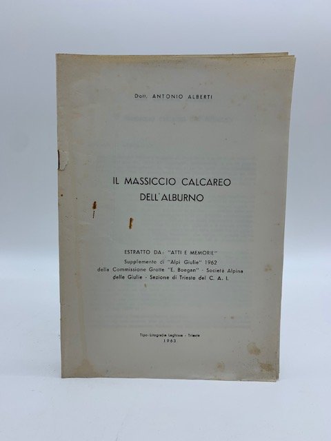 Il massiccio calcareo dell'Alburno.Commissione Grotte E. Boegan