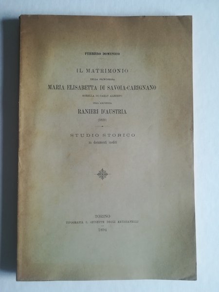 Il matrimonio della principessa Maria Elisabetta di Savoia-Carignano sorella di …