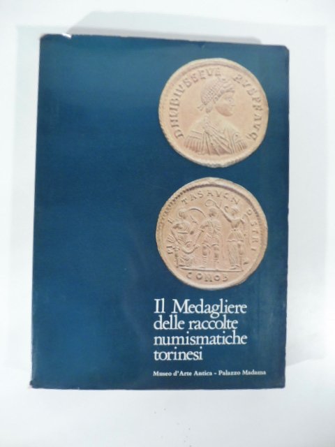 Il medagliere delle raccolte numismatiche torinesi. Museo d'Arte antica Palazzo … | Immagine principale