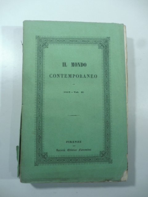 Il mondo contemporaneo. Repertorio universale geografico storico biografico, anno III, …