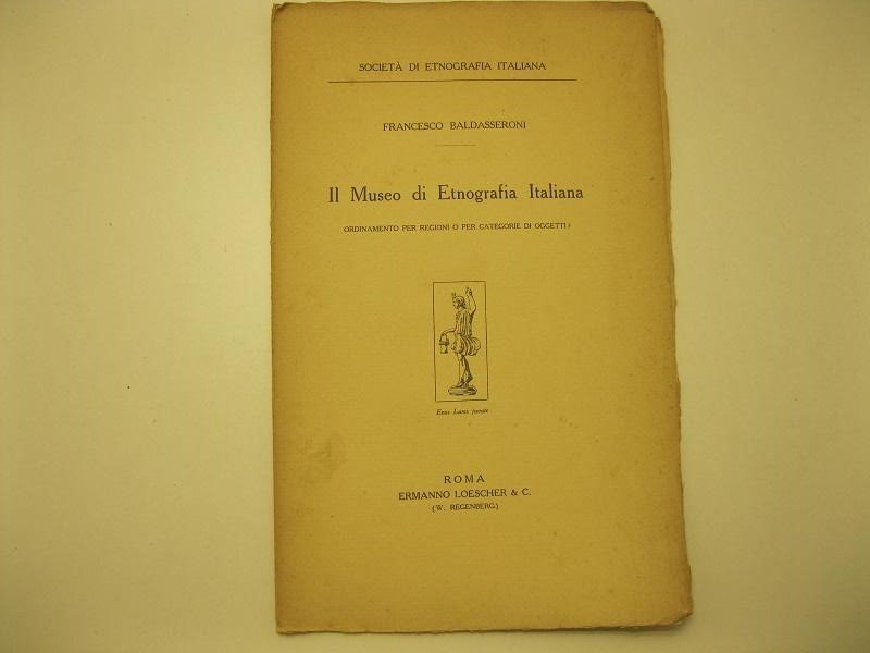 Il Museo di Etnografia Italiana. Ordinamento per regioni o per …