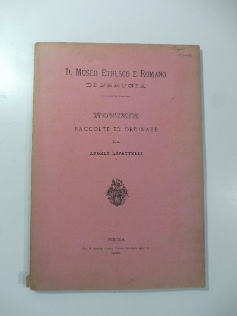 Il Museo etrusco e romano di Perugia. Notizie raccolte ed … | Immagine principale