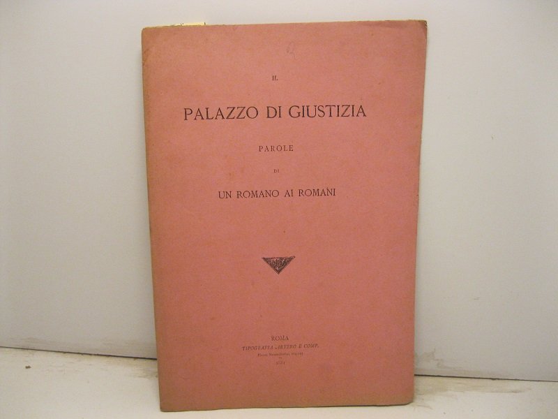 Il Palazzo di giustizia. Parole di un romano ai romani