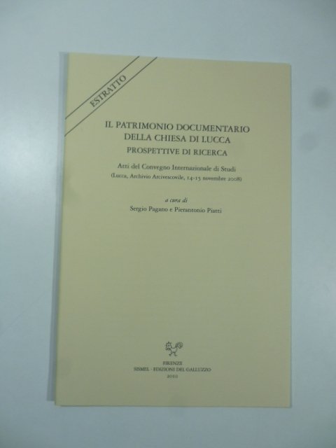 Il patrimonio documentario della Chiesa di Lucca. Prospettive di ricerca. …