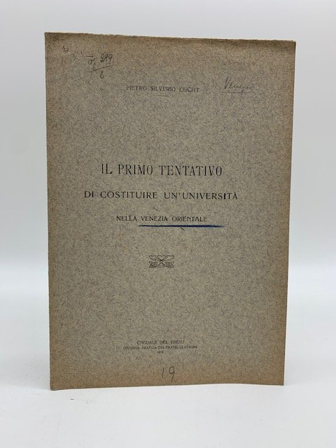 Il primo tentativo di costituire un'universita' nella Venezia orientale