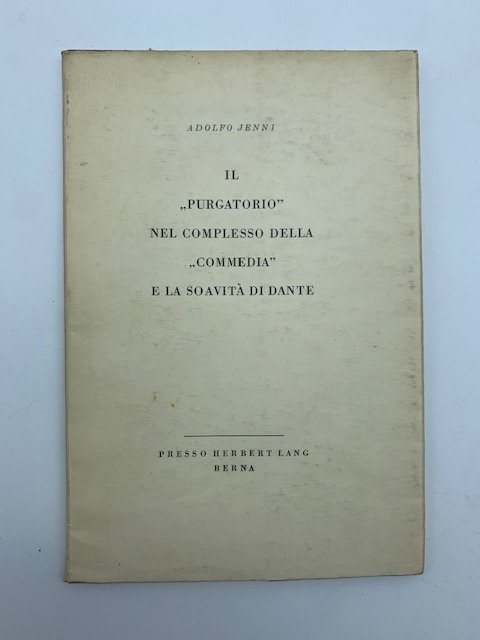 Il Purgatorio nel complesso della Commedia e la soavita' di …