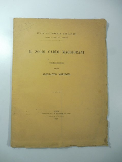 Il socio Carlo Maggiorani. Commemorazione del Socio Aliprando Moriggia