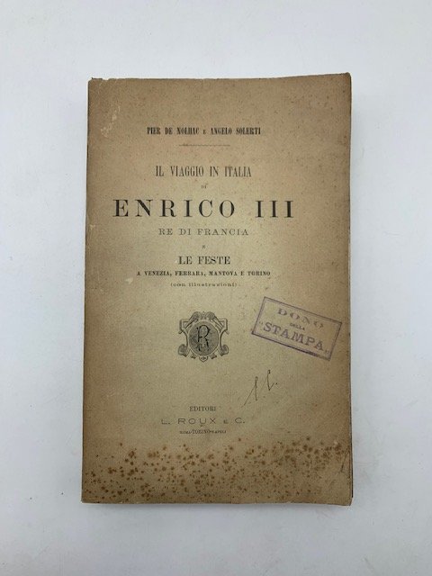 Il viaggio in Italia di Enrico III re di Francia …
