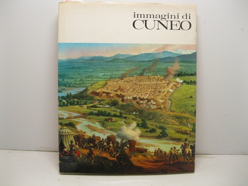 Immagini di Cuneo. III Edizione. Testi di Michele Berra. Fotografie …