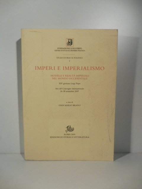 Imperi e imperialismo. Modelli e realta' imperiali nel mondo occidentale. …