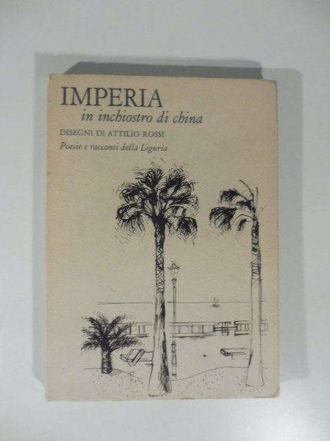 Imperia in chiostro di china - Disegni di Attilio Rossi …