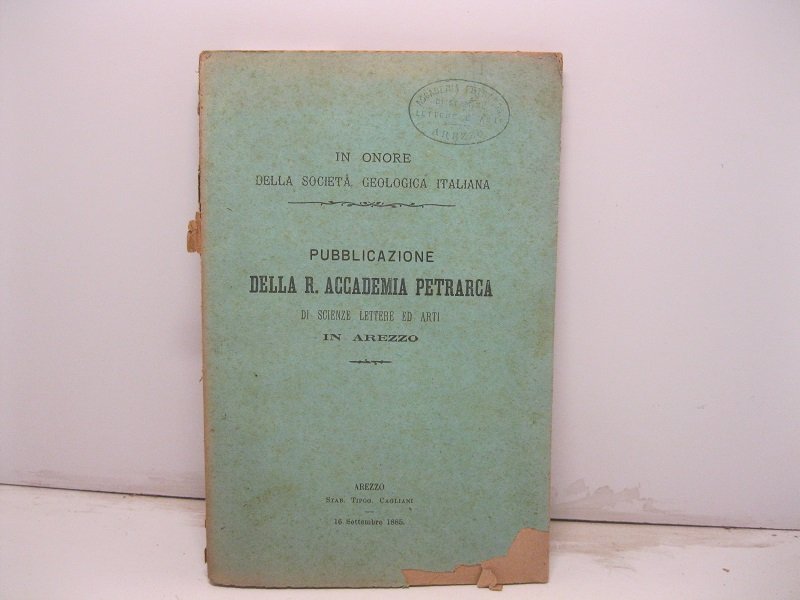 In onore della Societa' Geologica Italiana. Pubblicazione della R. Accademia …