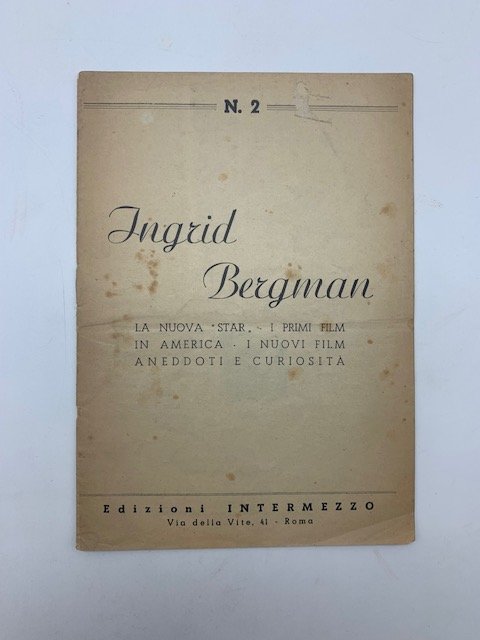 Ingrid Bergman. La nuova star, i primi film in America, …