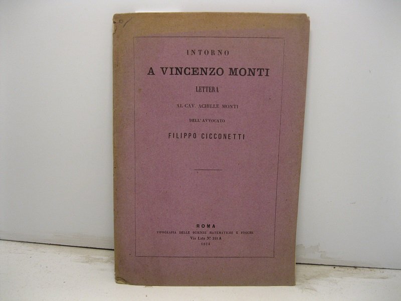 Intorno a Vincenzo Monti. Lettera al cav. Achille Monti