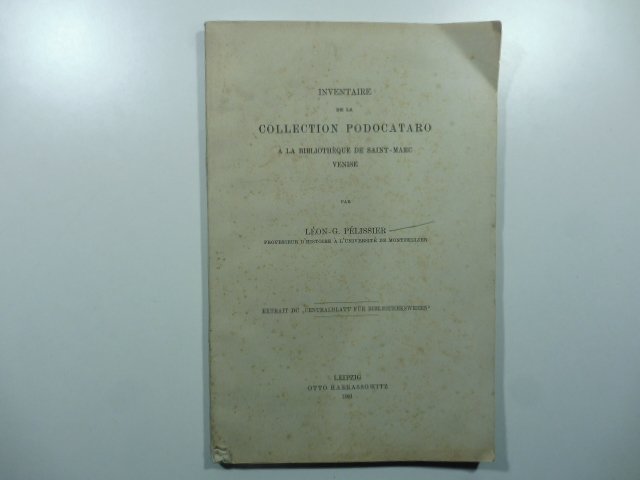 Inventaire de la collection Podocataro a la Bibliotheque de Saint-Marc …