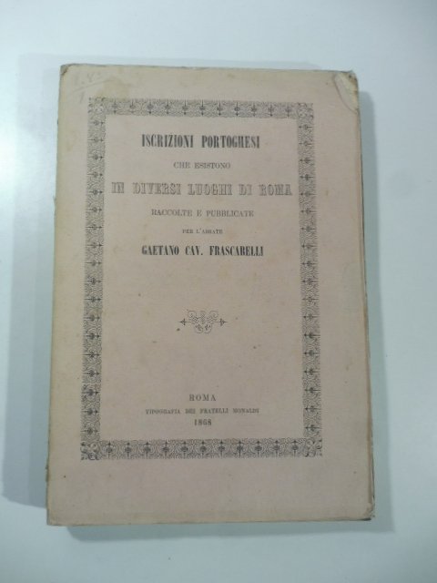 Iscrizioni portoghesi in diversi luoghi di Roma raccolte e pubblicate